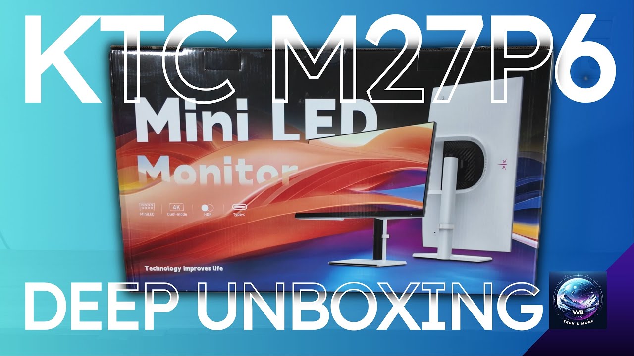 KTC M27P6 | 4K IPS 1152-zone MiniLED | Deep Unboxing