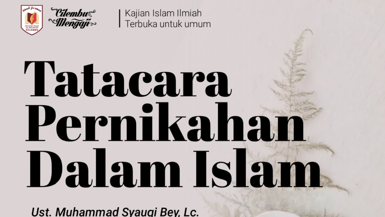 Tatacara Pernikahan Dalam Islam - Ustadz Muhammad Syauqi, Lc