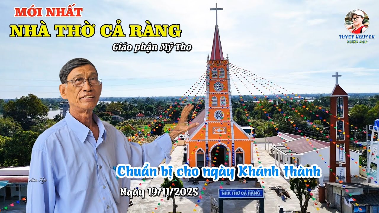 NHÀ THỜ CẢ RÀNG - CHUẨN BỊ CHO NGÀY KHÁNH THÀNH 