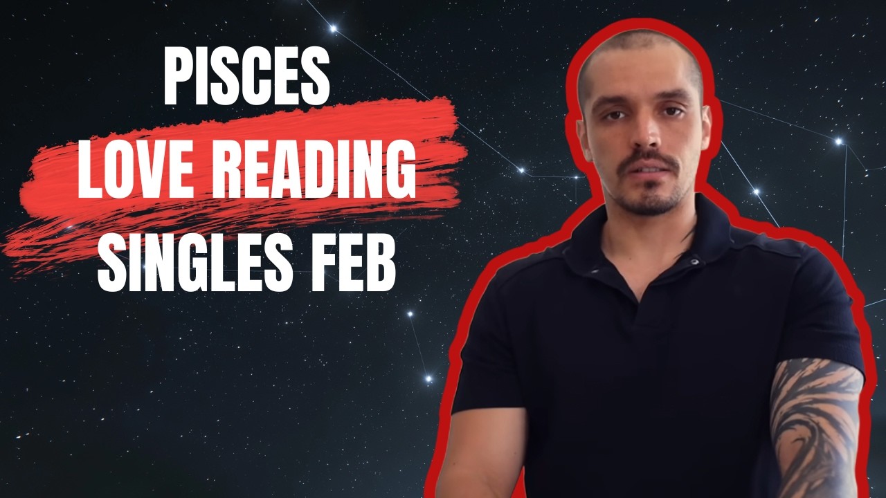 PISCES: They Are Involved Elsewhere - Don't Become Attached Before Knowing Them | Singles Feb Tarot