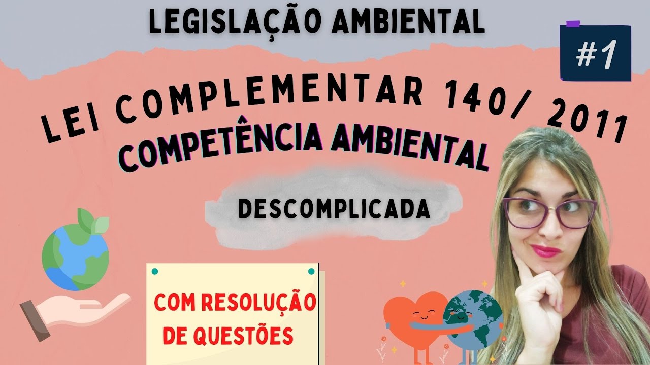 |CEBRASPE/CESPE|  Lei Complementar nº 140/2011 (competências ambientais) - Parte#1