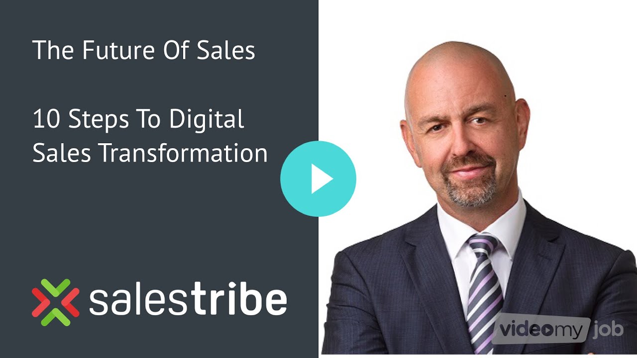 The Future Of Sales  - 10 Steps To Digital Sales Transformation
