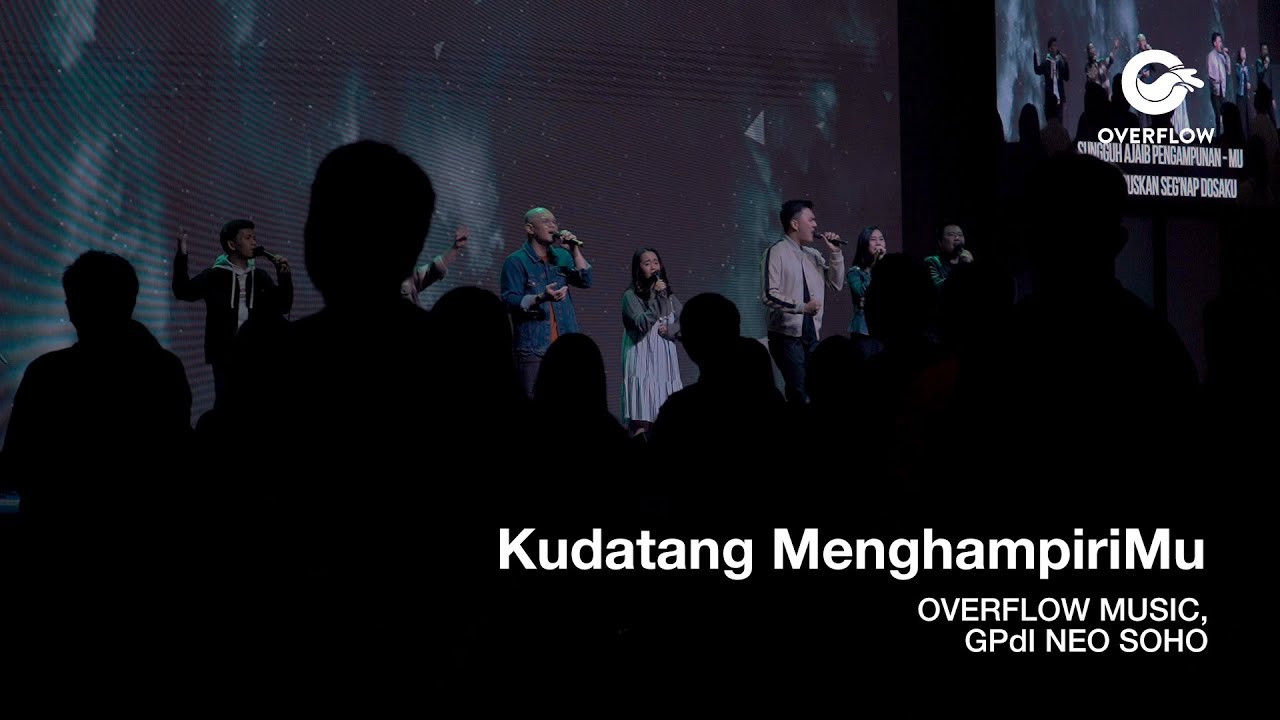 Ku Datang MenghampiriMu (Live) - Overflow Music [GPdI Neo Soho]