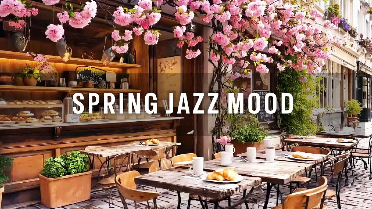 Spring Jazz Mood ☕🎷 Morning Coffee Shop Ambience & Relaxing Instrumental Vibes