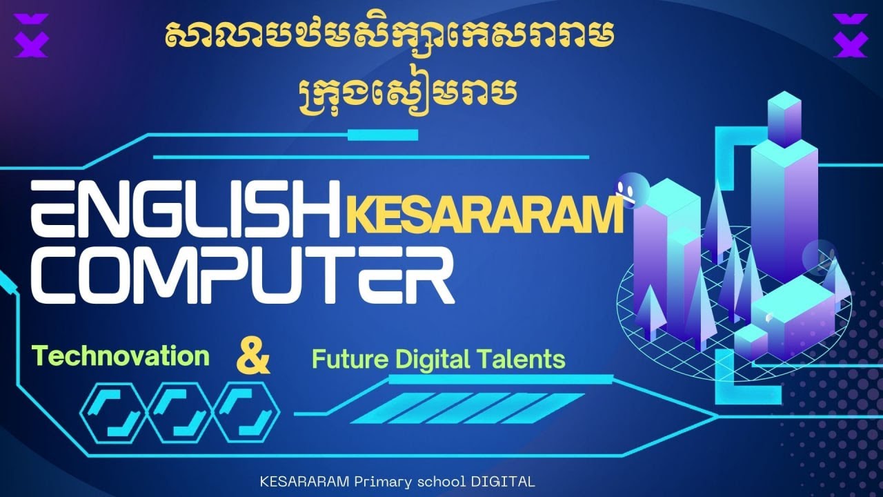 Technovation & Future Digital Talents | Tech Video | KESARARAM ENGLISH COMPUTER |  | Cambodia