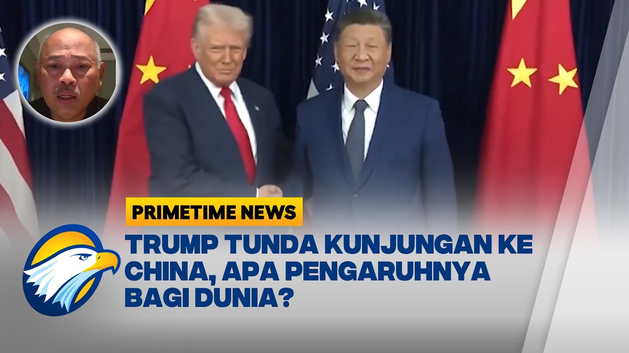 [FULL] Dialog - Trump Tunda Kunjungan ke China, Apakah AS Vs China Berseteru? - [Primetime News]