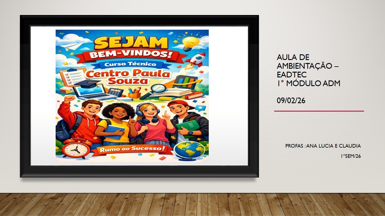 AULA DE AMBIENTAÇÃO - 09/02/26 ÀS 19H CURSO TÉCNICO EM ADM