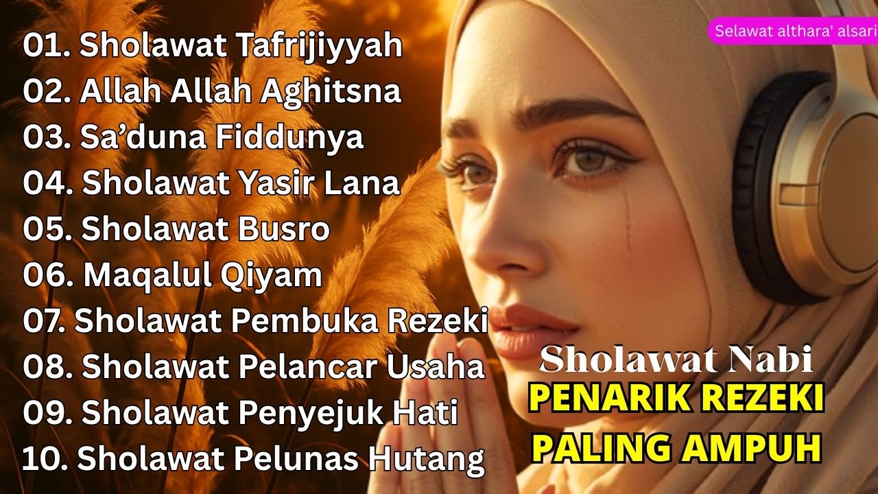 SHOLAWAT NABI MERDU | PENYEJUK HATI DAN PENENANG JIWA | KUMPULAN SELAWAT NABI PEMBUKA PINTU REZEKI