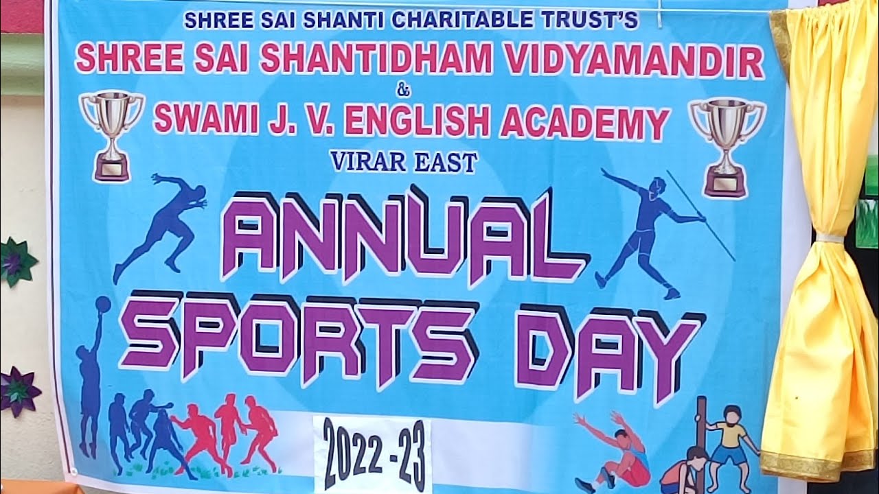 Annual Sports Day of Shree Sai Shanti Dham Vidyamandir Virar (E) वार्षिक क्रीडा महोत्सव 2022 - 23