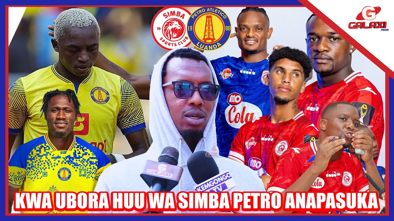 GEOFLEA ACHAMBUA UBORA WA SIMBA KUIVAA PETRO DE LUANDA| SIMBA YA PANTEV BORA PETRO ANA WAKATI MGUMU