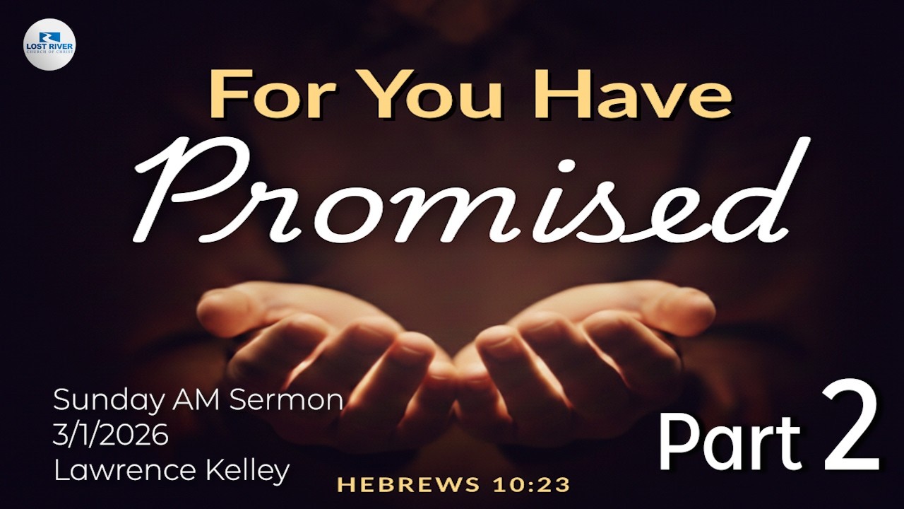 For You Have Promised. Part 2