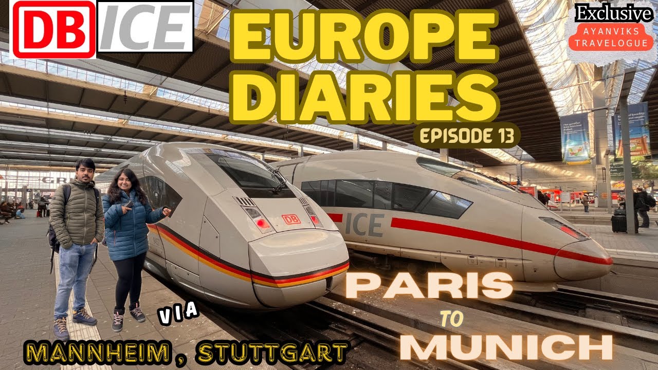 German High Speed Train | Paris to Munich via Mannheim | Local Transportation of Europe | #europe