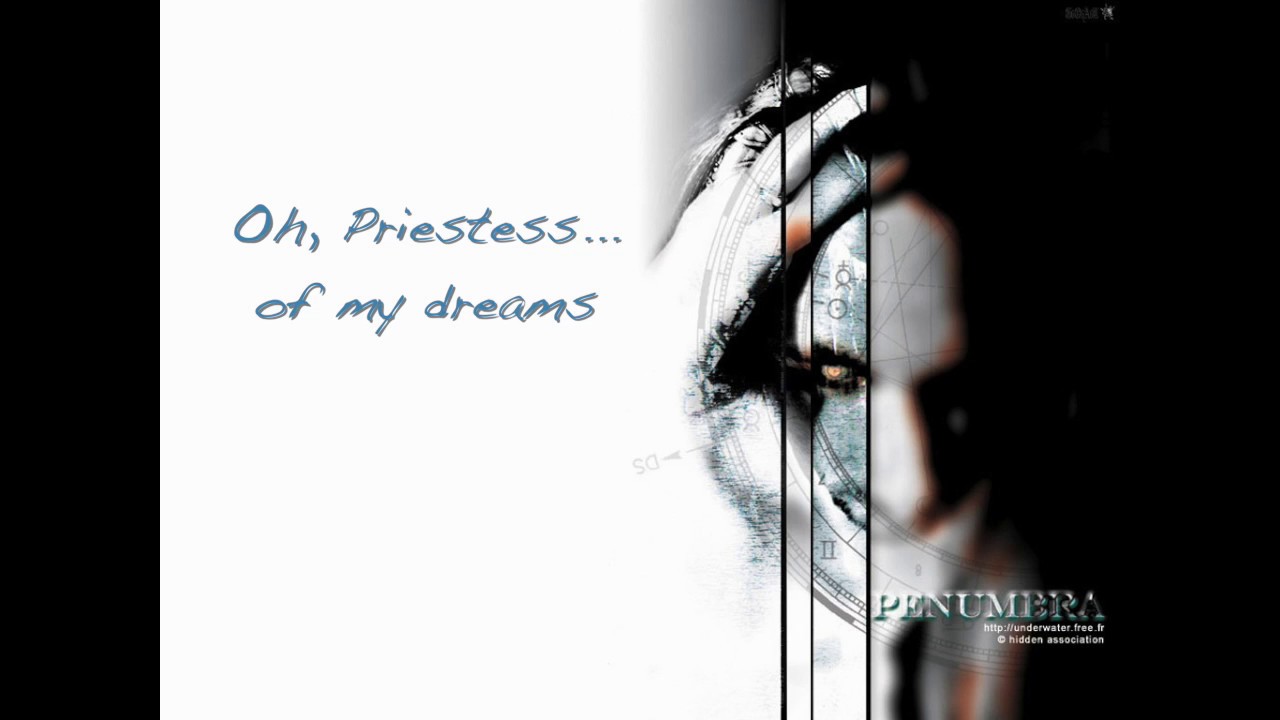 Penumbra -  Priestess of my dreams (2001 demo version with lyrics)