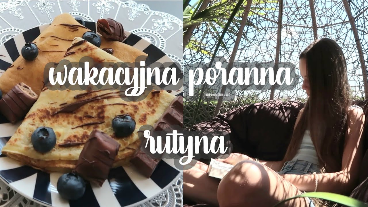 PORANNA RUTYNA WAKACJE 2022| MORNING ROUTINE SUMMER 2022