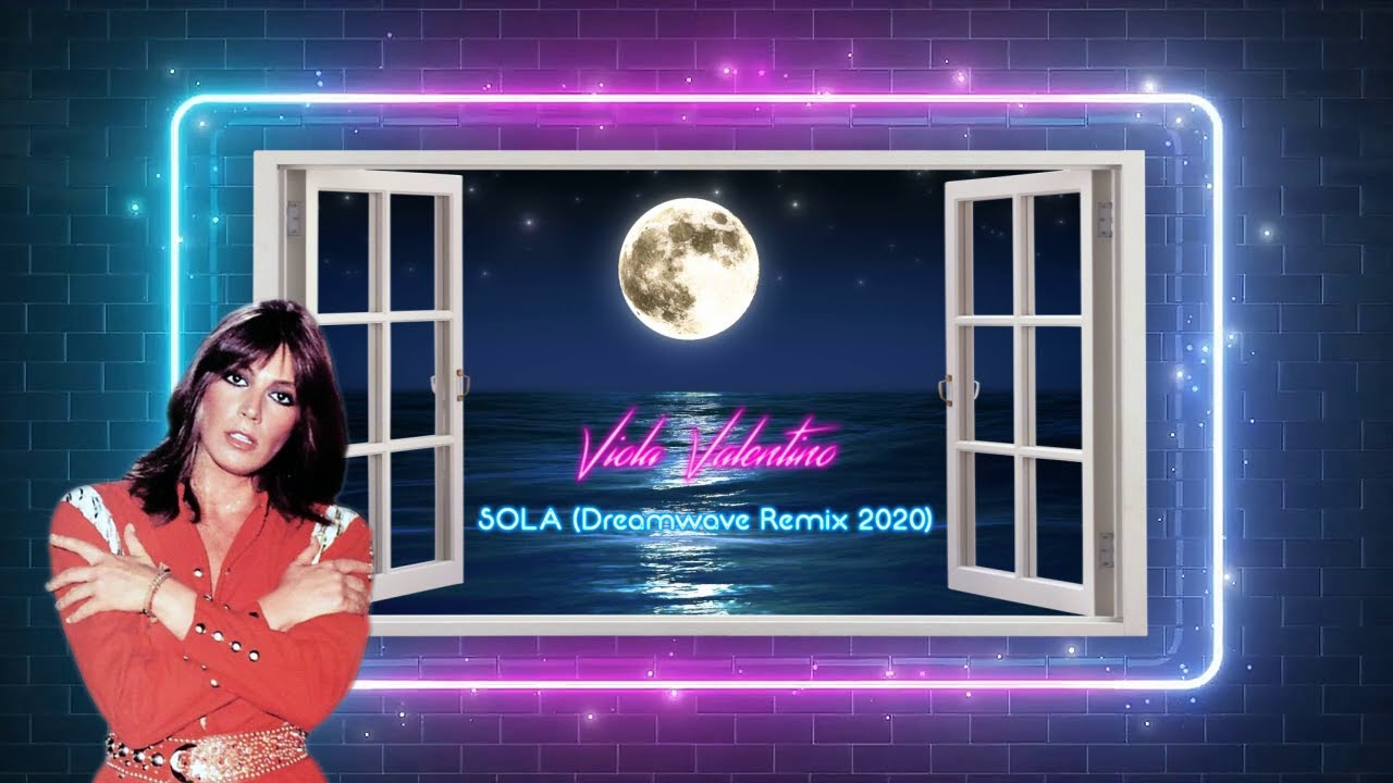 VIOLA VALENTINO - SOLA (Dreamwave Remix)