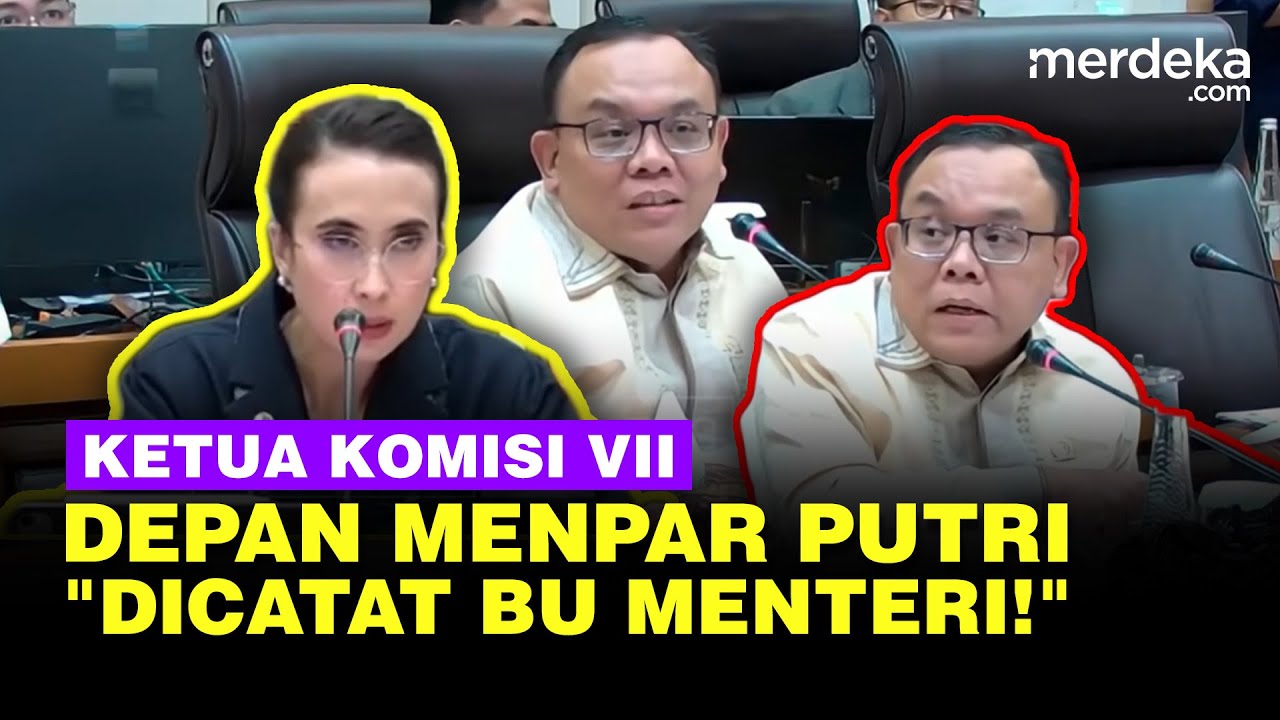 Momen Ketua Komisi VII Sentil Putri Wardhana Saat Sidang: Dicatat Bu Menteri, ini Penting!