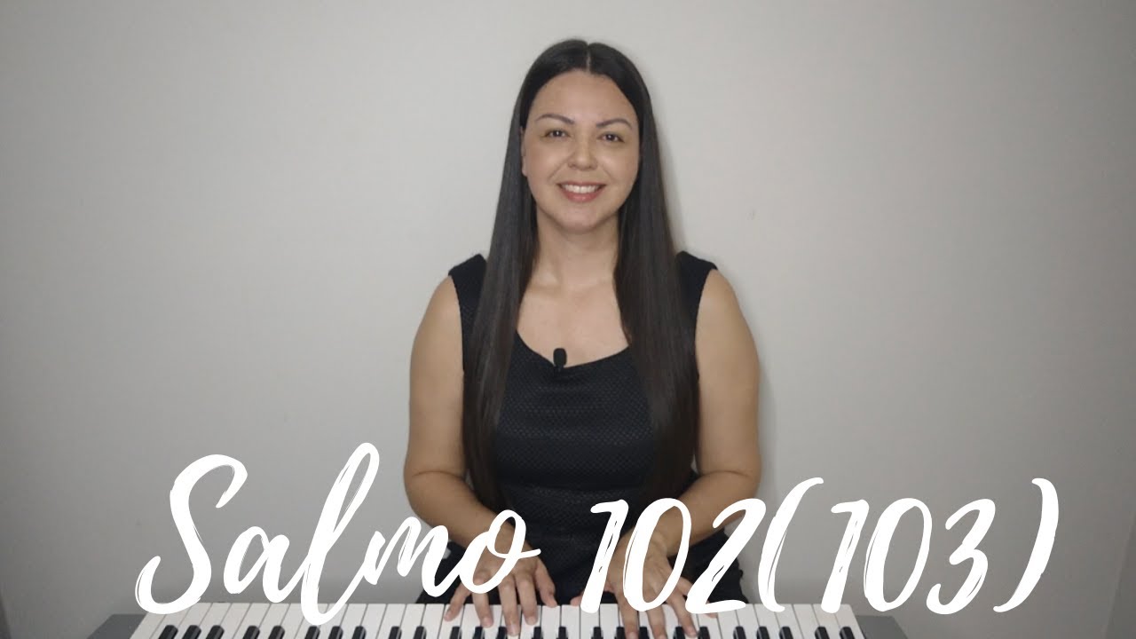 SALMO 102 - 7° Domingo Tempo Comum 
