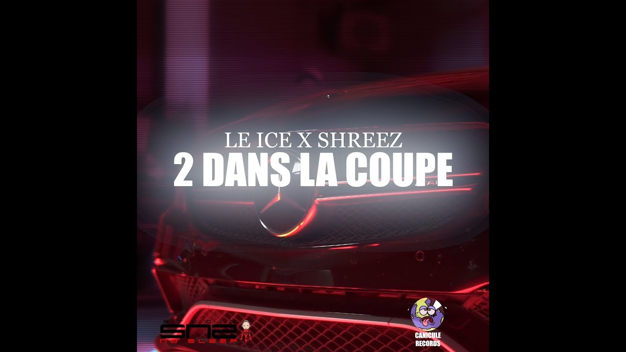 Le Ice x Shreez - 2 Dans La Coupe (Clip Officiel)