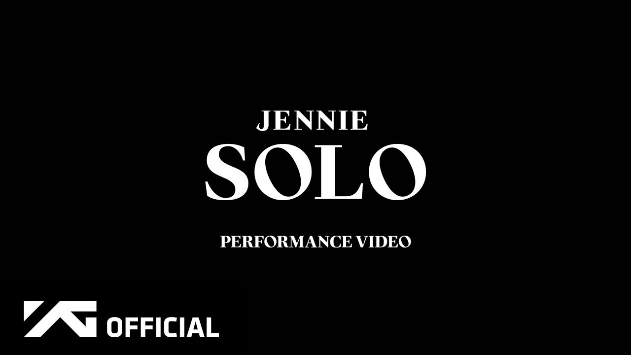 JENNIE - &lsquo;SOLO&rsquo; PERFORMANCE VIDEO