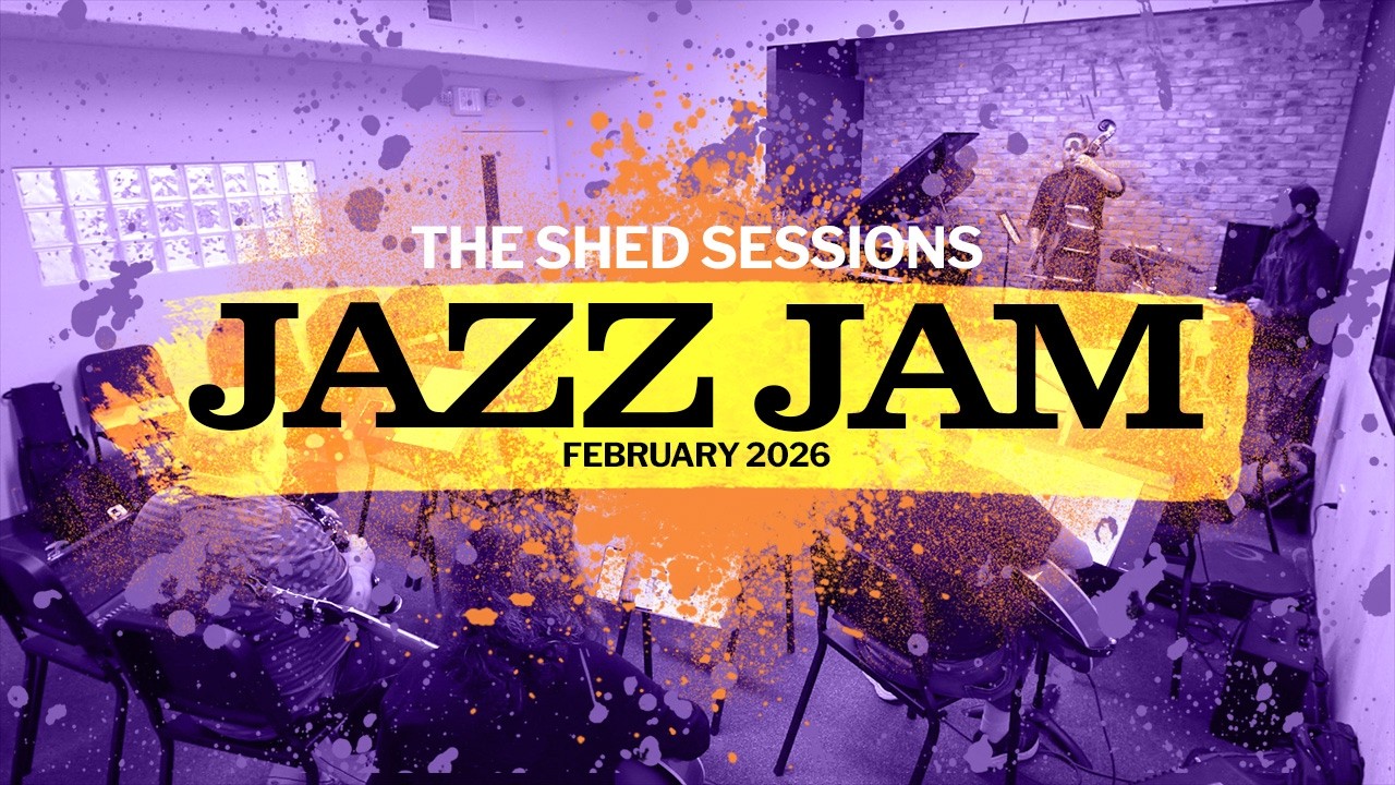 The Shed Session Jazz Jam Session February 25th