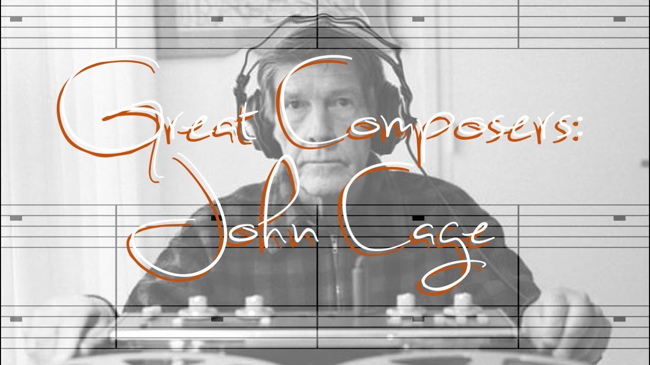 Great Composers: John Cage