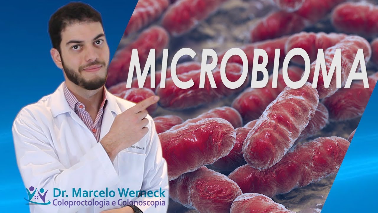 O que é Microbioma? | Dr. Marcelo Werneck