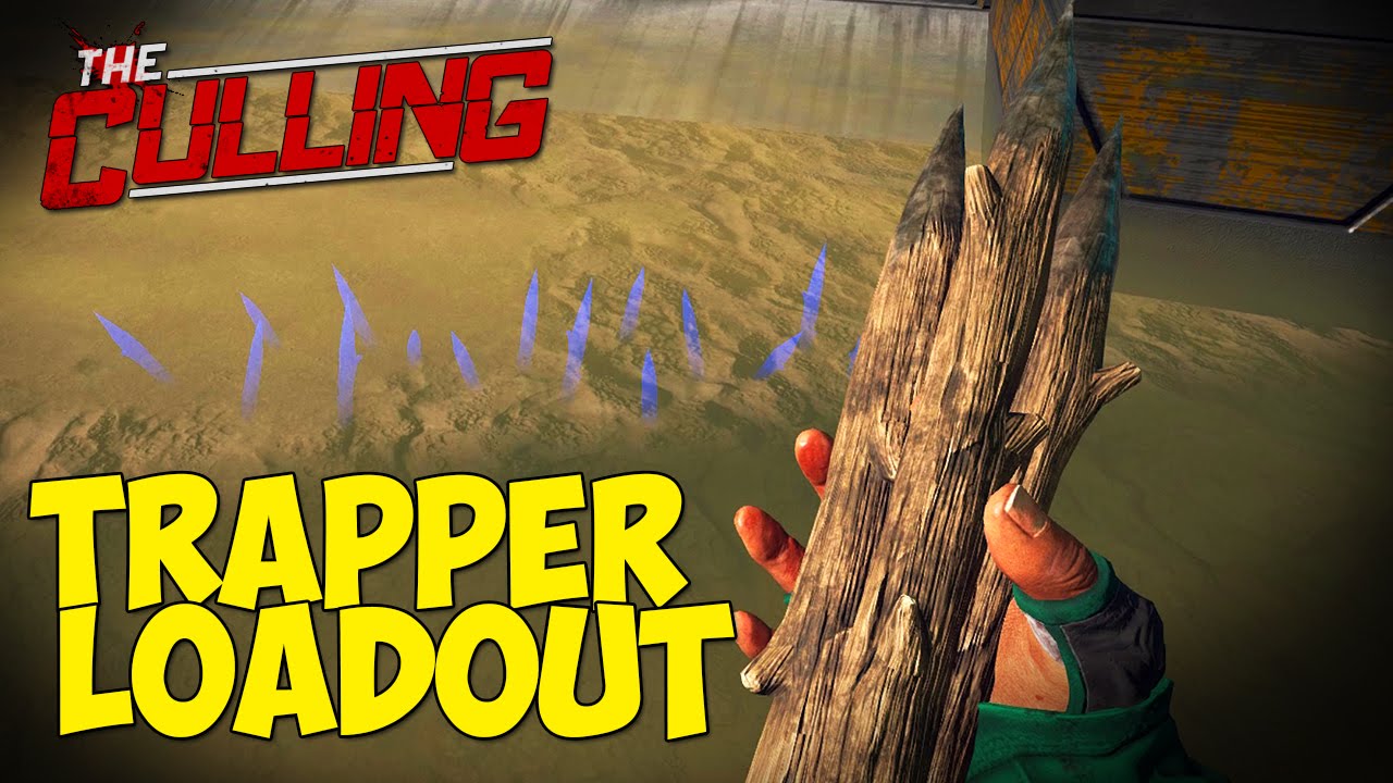 The Culling ~ Trapper Loadout ~ OP Finale!