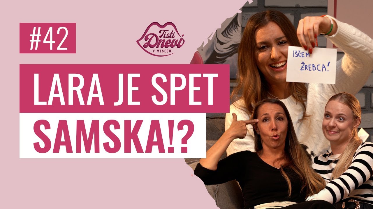 42 Lara je spet samska!?