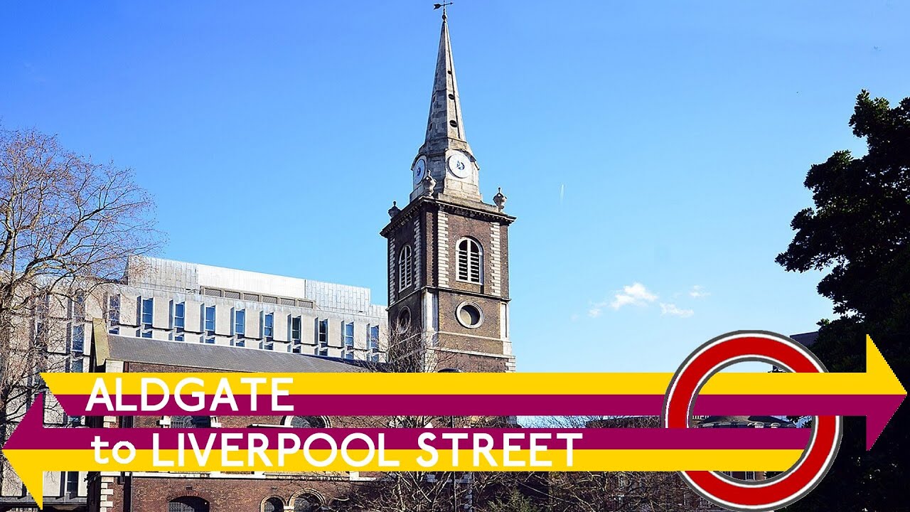 Aldgate to Liverpool Street: Two churches; one name