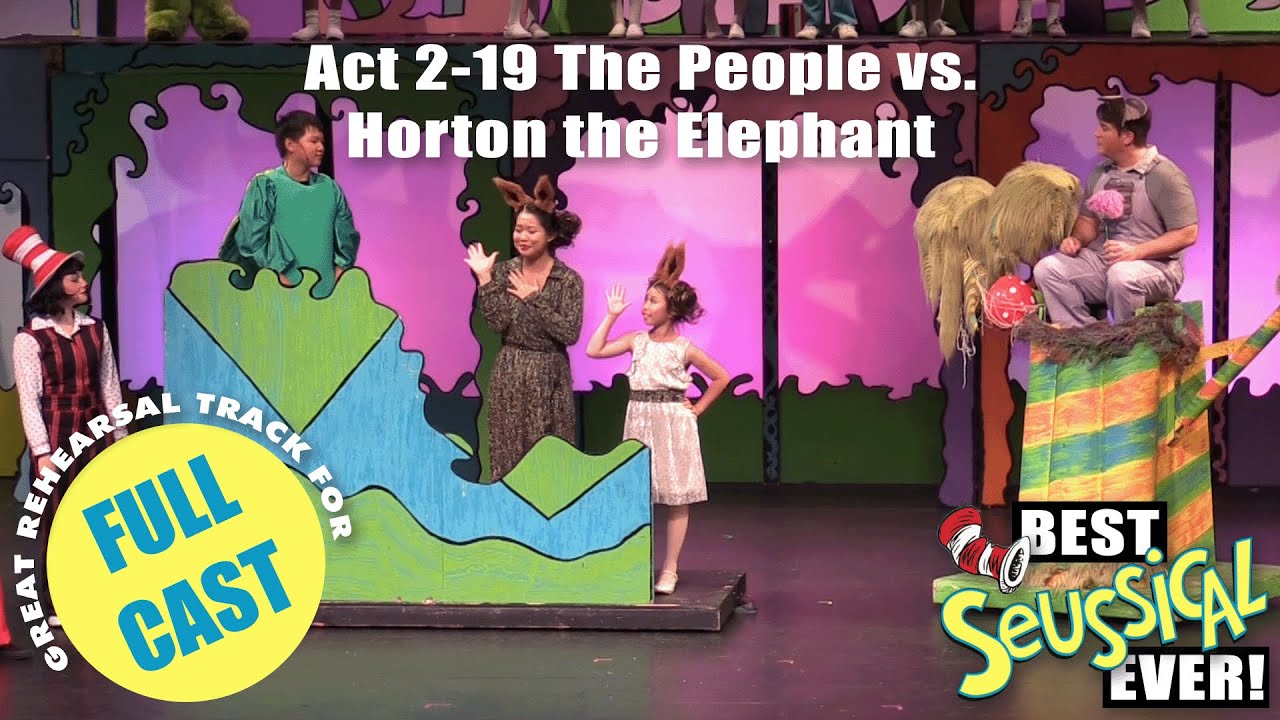 Seussical 2-19 The People vs  Horton the Elephant