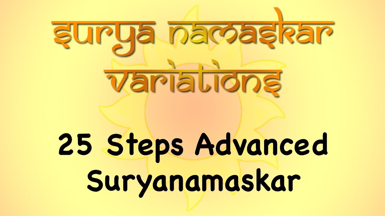 Surya Namaskar Variations - 25 Step Advanced Surya namaskar | Rashmi Ramesh