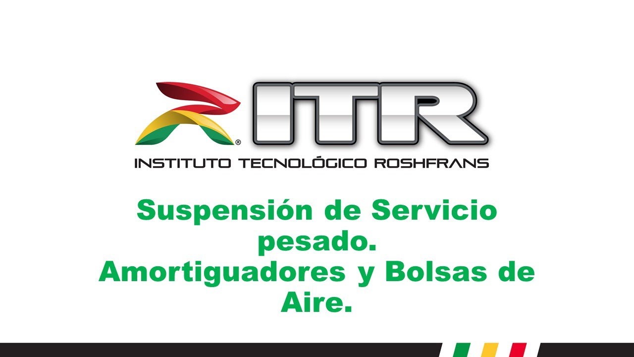 ITR 2025 21. Suspensión de Servicio Pesado. Amortiguadores y Bolsas de Aire.