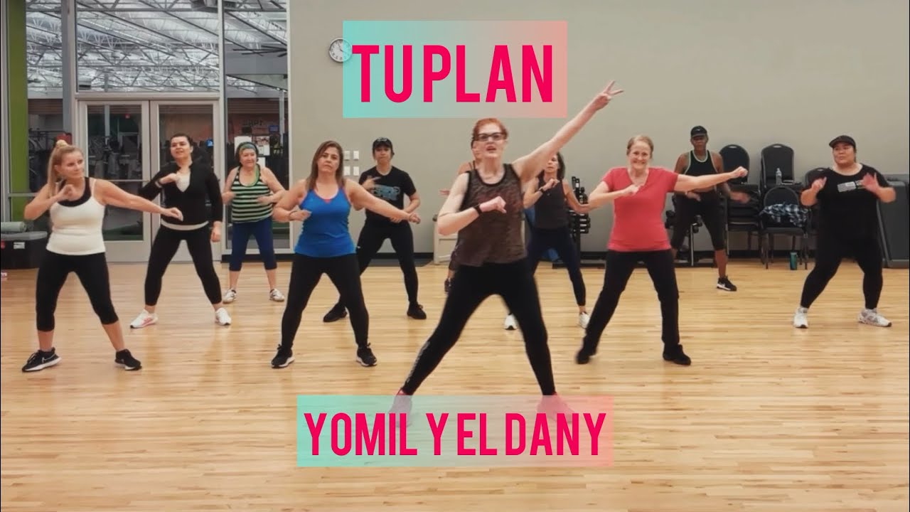 Tu Plan | Yomil y el Dany | Zumba Reggaeton Choreo 