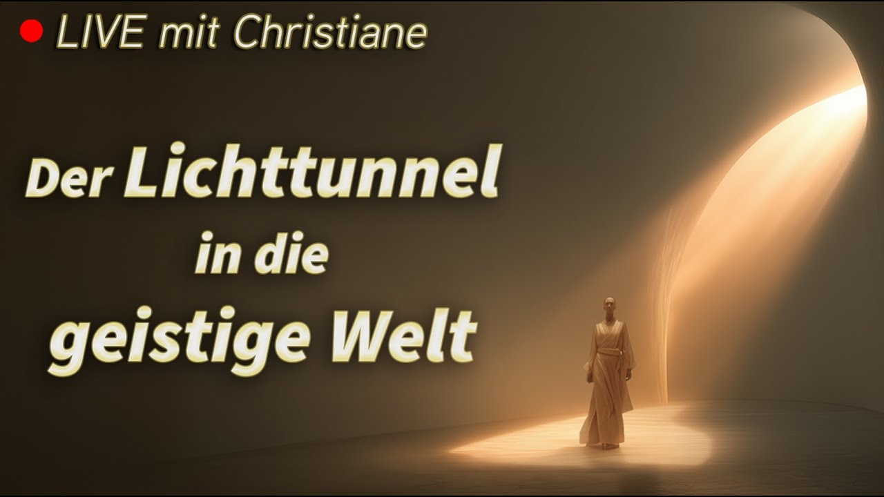 Dein Herzportal - Der Lichttunnel in die geistige Welt