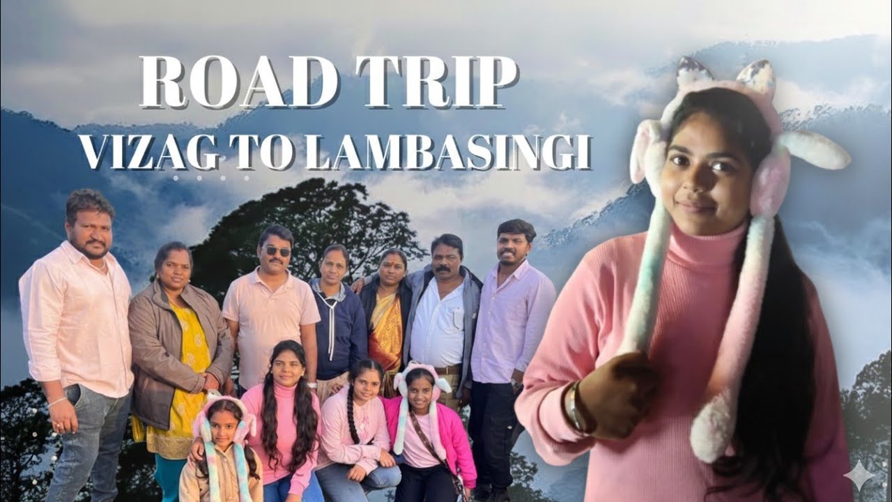 ROAD TRIP From VIZAG TO LAMBASINGI 🤍|| Fun || Singing || Making memories || Family Trip 