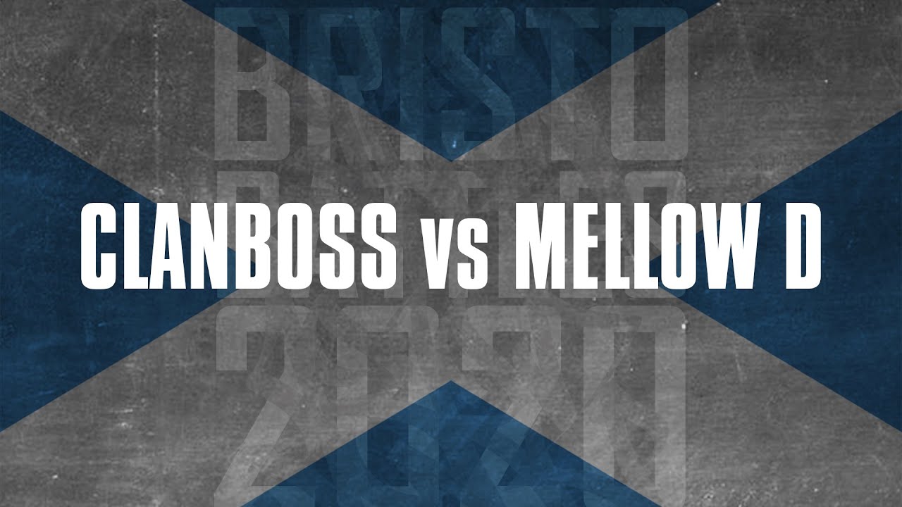 Clanboss vs MellowD | Bristo Battles 2020
