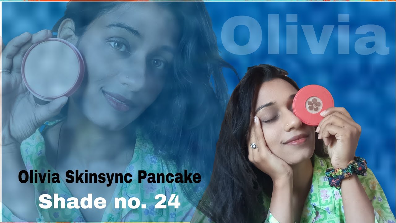 olivia pancake || skinsync pancake natural fragrance || new pancake Range || shade no. 24