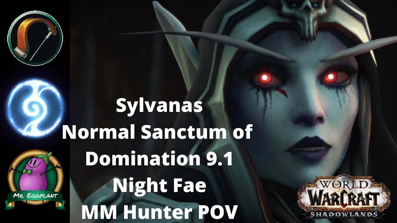 Sylvanas Windrunner | Normal Sanctum of Domination 9.1 | Night Fae MM Hunter POV | High iLvL DPS