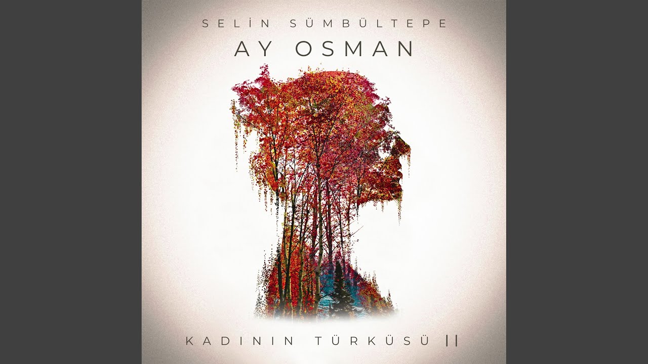 Ay Osman (Kadının Türküsü II)
