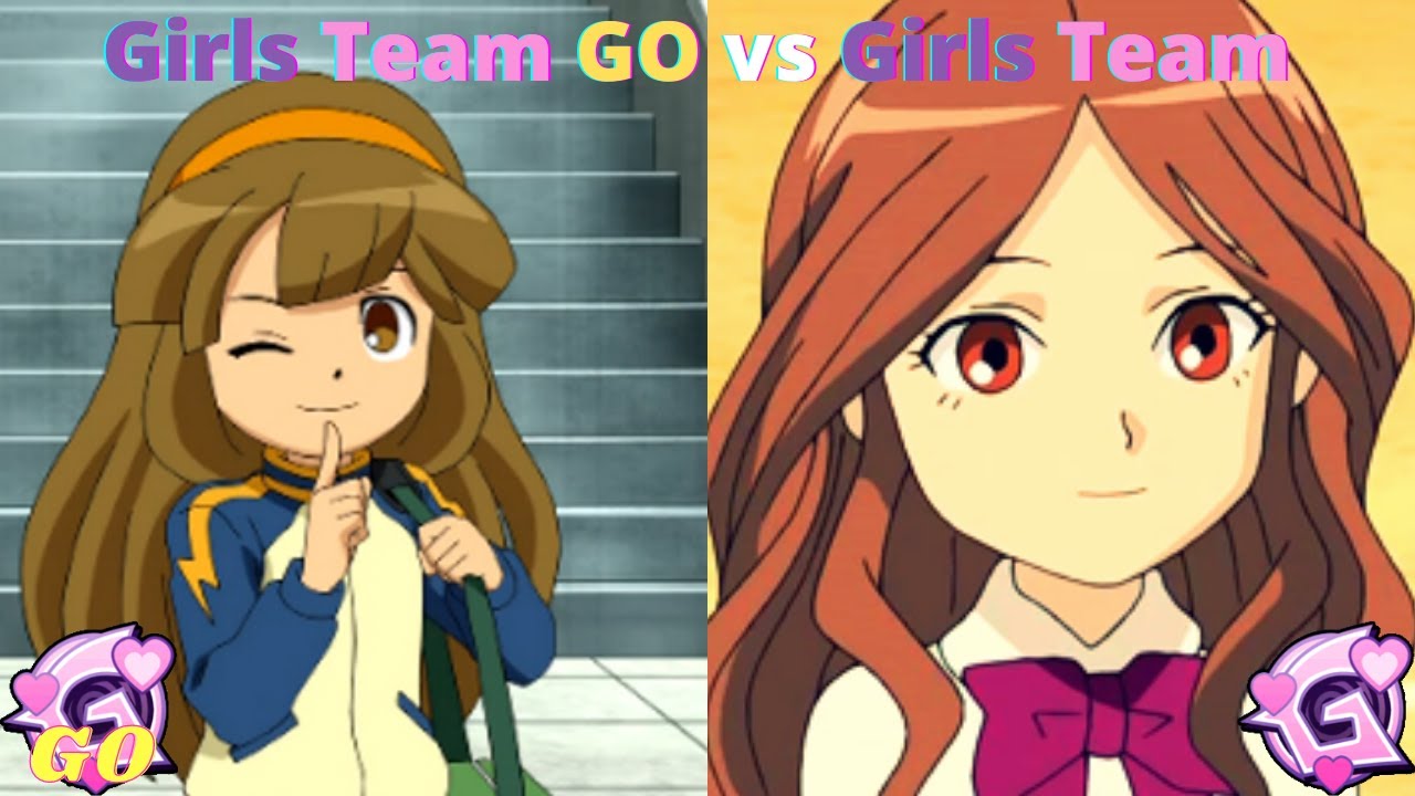 Girls Team GO vs Girls Team (Inazuma Eleven Go Strikers 2013)
