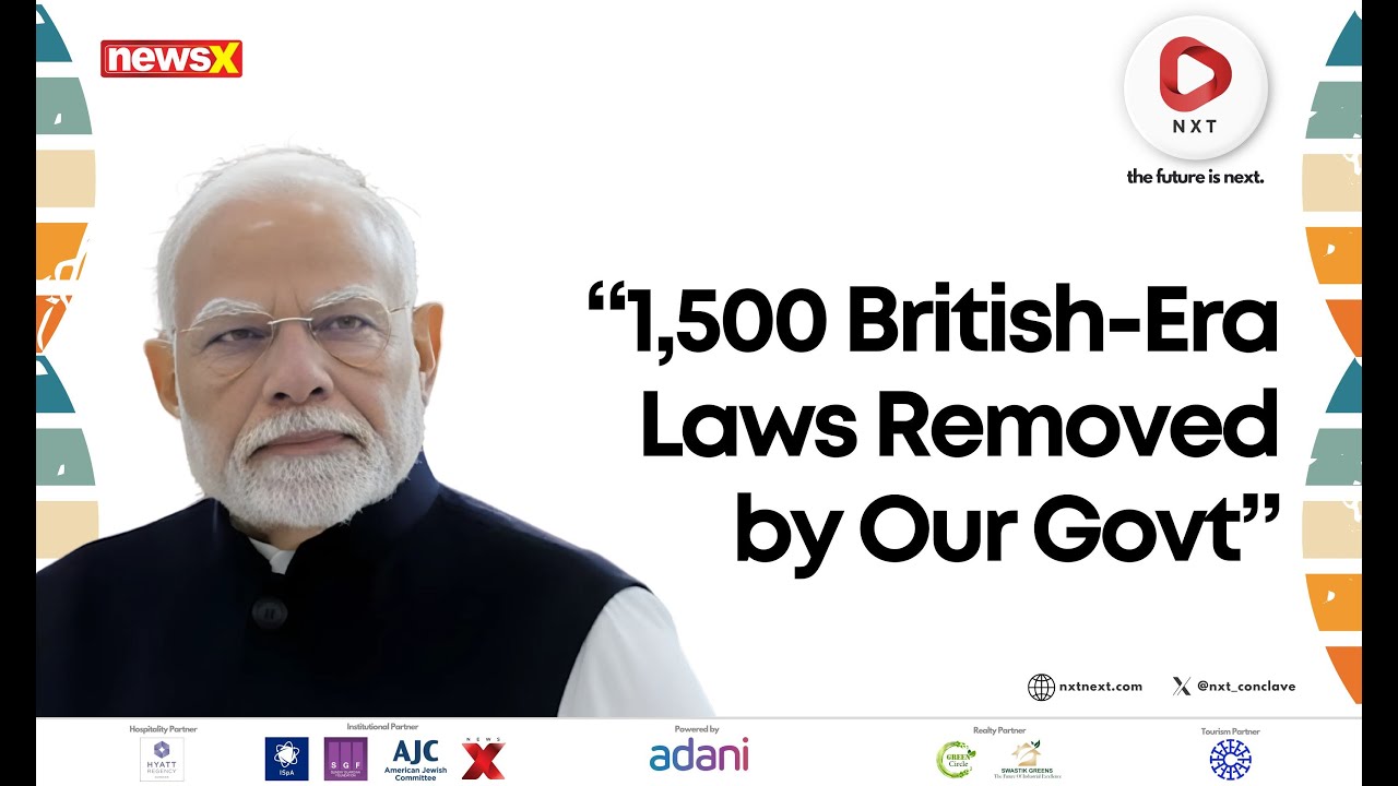 NXT Conclave 2025: PM Modi Highlights Removal of 1,500 British-Era Laws for a Progressive India
