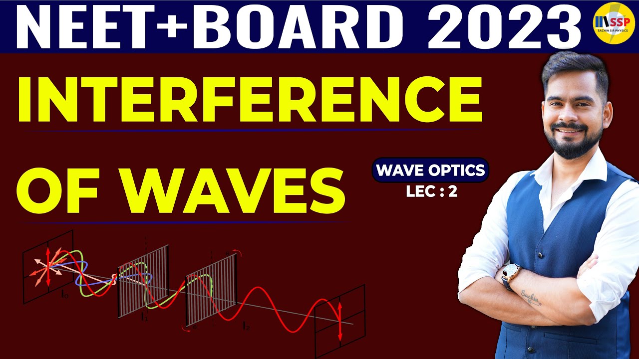 2 Interference Of Waves Class 12 Wave Optics | प्रचंड Batch | Neet + board 2023 |sachin sir