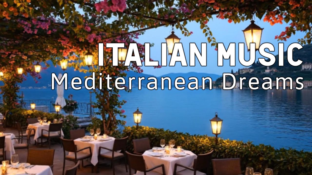 🎶 Italian Vibes & Mediterranean Music 🎶 2+ Hours Scenic Amalfi Coast & Lake Como Relaxation 4K