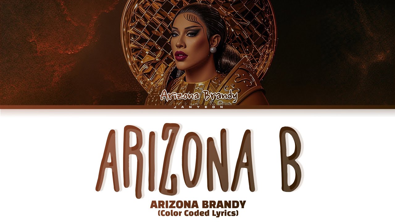 ARIZONA BRANDY - Arizona B (Color Coded Lyrics)