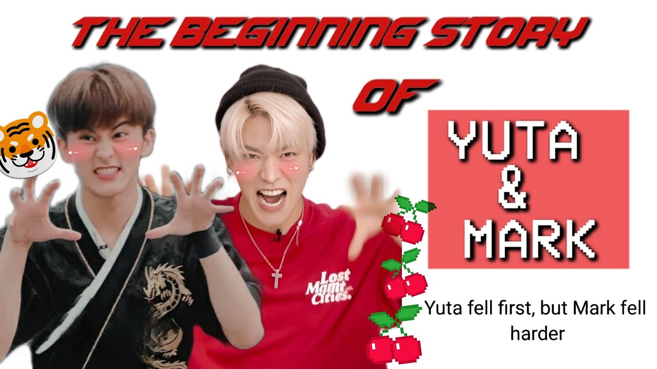 YUTA FELL FIRST BUT MARK FELL HARDER (The Beginning Story of YUMARK)