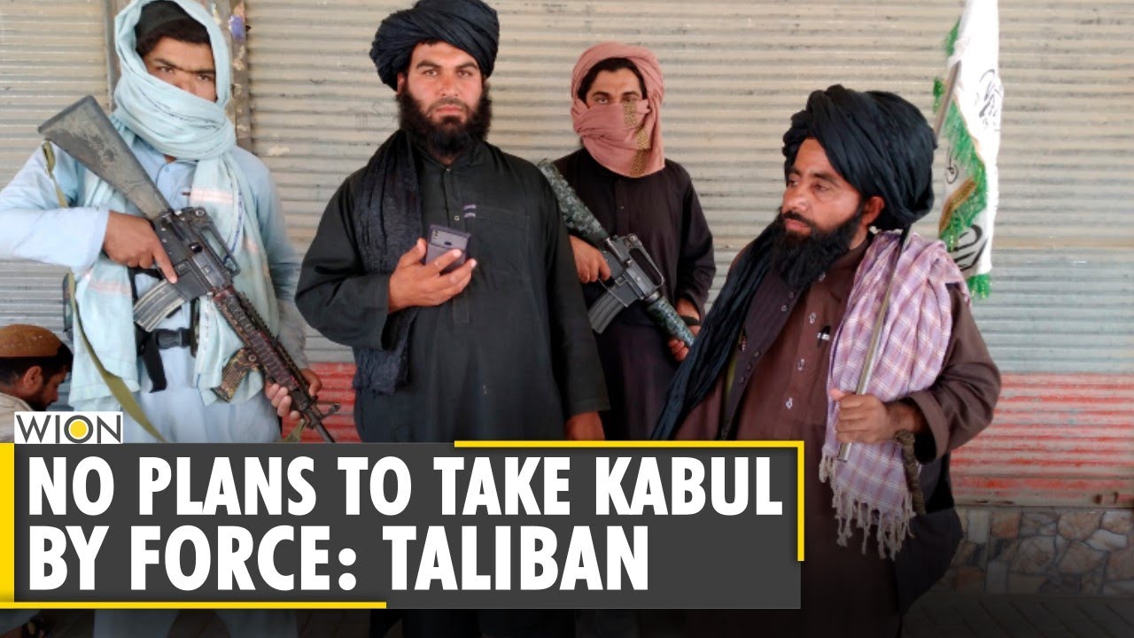 No plans to take Kabul by force: Taliban | Statement | Afghanistan Crisis