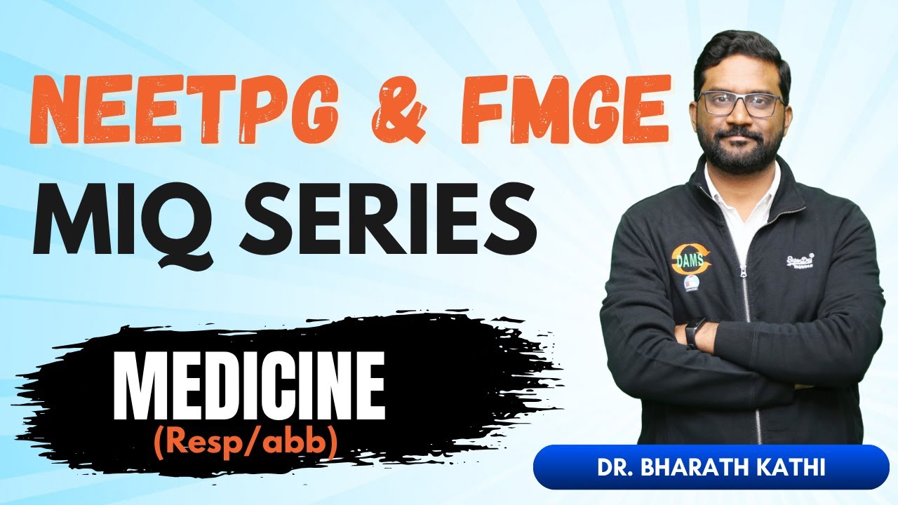 🎯 NEETPG & FMGE MIQ Series | Medicine 🩺 With Dr. Bharath Kathi