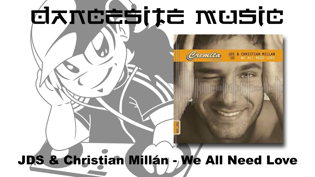 JDS & Christian Millán - We All Need Love