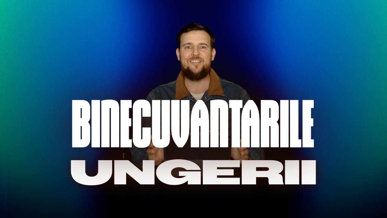 Binecuvântǎrile ungerii part 2