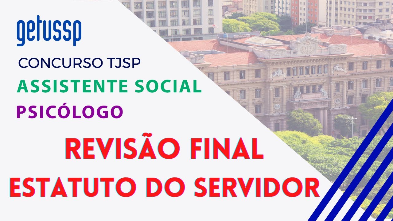 TJSP: REVISÃO - ESTATUTO DO SERVIDOR para Assistente Social e Psicólogo
